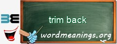 WordMeaning blackboard for trim back